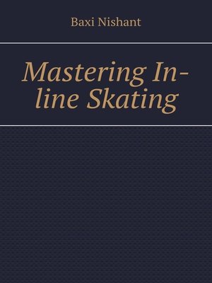 cover image of Mastering In-line Skating